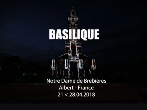 Mapping Monumental – LA BASILIQUE D’ALBERT – Avril 2018